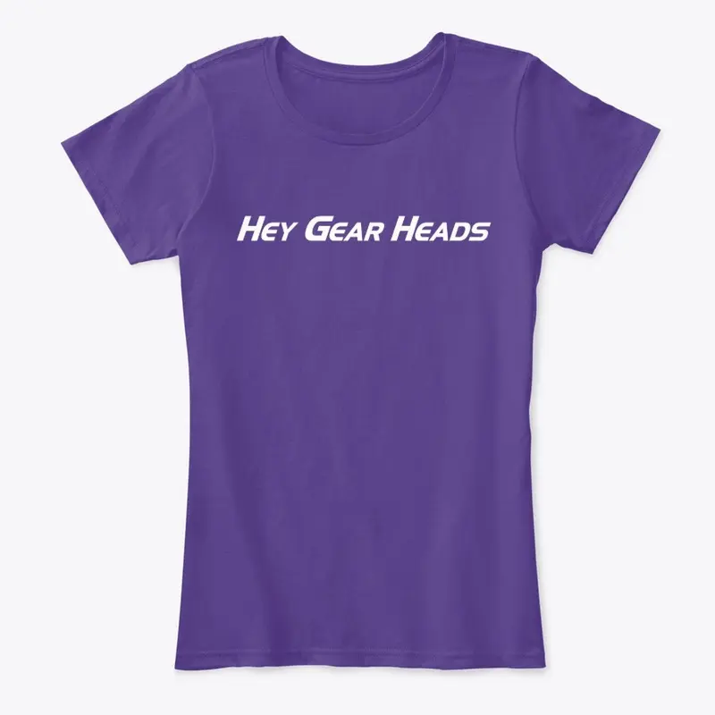 Hey Gear Heads Women's Comfort T